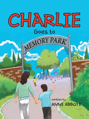 cover image of Charlie Goes to Memory Park